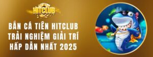 Bắn cá tiên HITCLUB